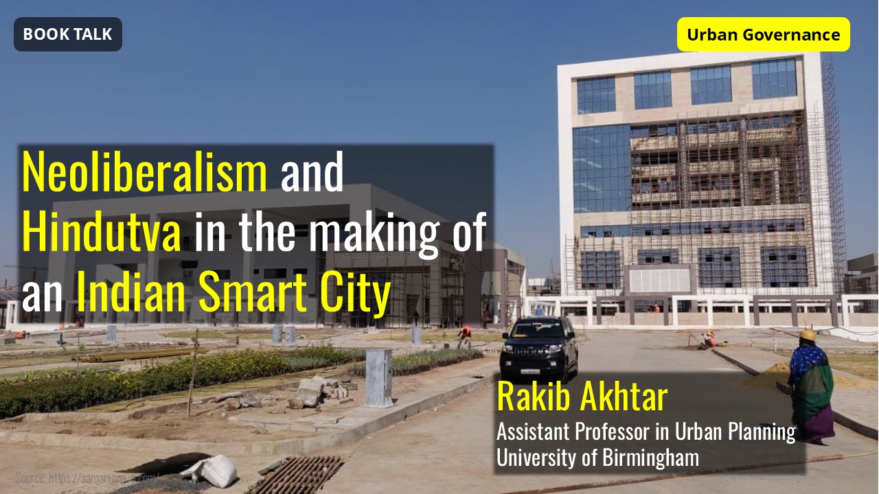 Image of Book Talk: Neoliberalism and Hindutva in the making of an Indian Smart City